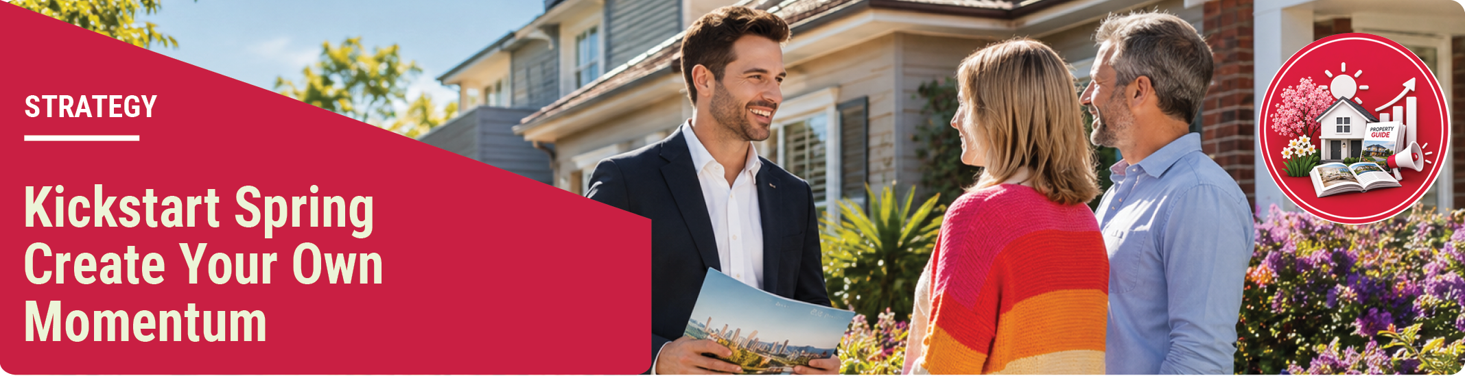 Kickstart Spring. Create Your Momentum. — Spring Real Estate Marketing Strategy